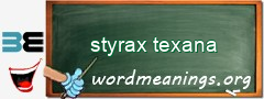 WordMeaning blackboard for styrax texana